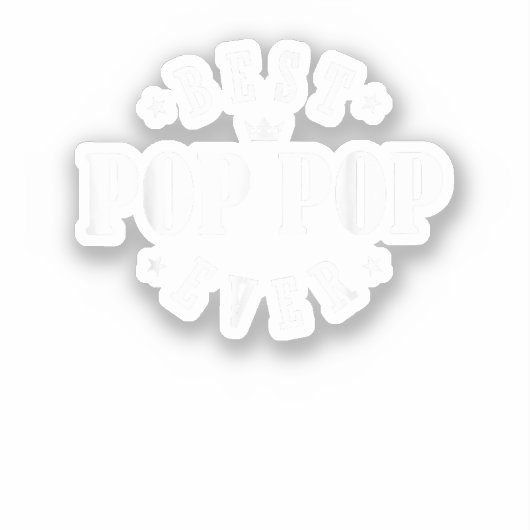 Best Pop Pop Ever Design - Pop Pop Aufkleber (Vorderseite)