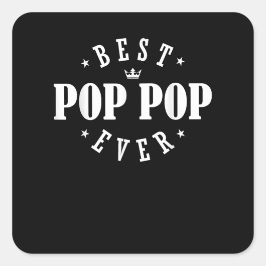 Best Pop Pop Ever Design - Pop Pop Quadratischer Aufkleber (Vorderseite)