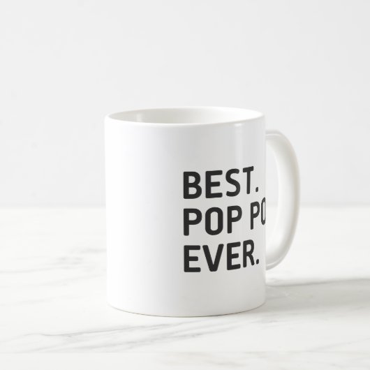 Best Pop Pop Ever Funny Großvater Kaffeetasse (VorderseiteRechts)