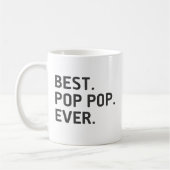 Best Pop Pop Ever Funny Großvater Kaffeetasse (Links)