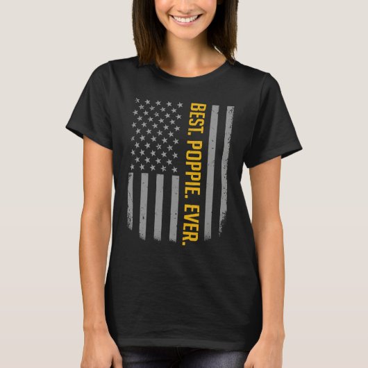 Best Poppie Ever American Flag   For Father's Day T-Shirt (Vorderseite)