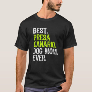 Best Presa Canario Hund MAMA je Hunde Liebhaber T-Shirt