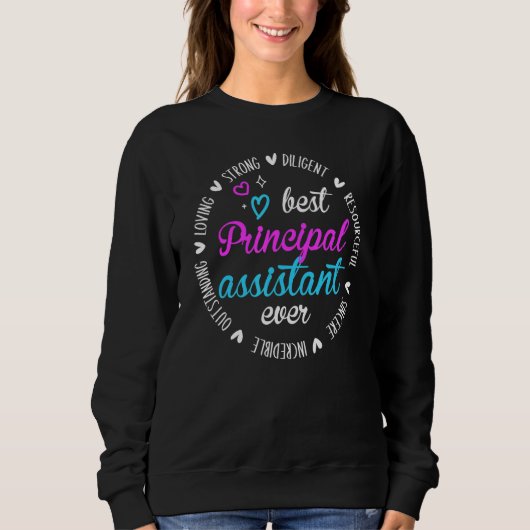 Best Principal Assistant Ever Proud School Officer Sweatshirt (Vorderseite)
