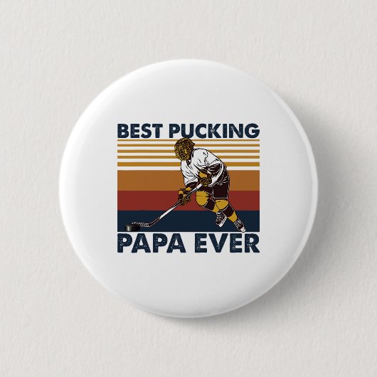 Best Pucking Papa Ever Funny Hockey Dad Saying  Button (Vorderseite)