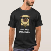 Best Pug Dad Ever Funny Pug Gifts Lovers Men Boys T-Shirt (Vorderseite)