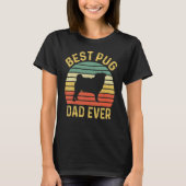 Best Pug Dad Ever Pug Dog Owner T-Shirt (Vorderseite)