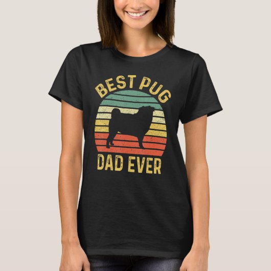 Best Pug Dad Ever Pug Dog Owner T-Shirt (Vorderseite)