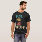 Best Pug Dad Ever Pug Dog T-Shirt (Vorne ganz)