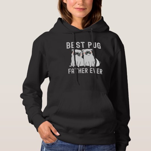 Best Pug Father Ever Father Day Hoodie (Vorderseite)