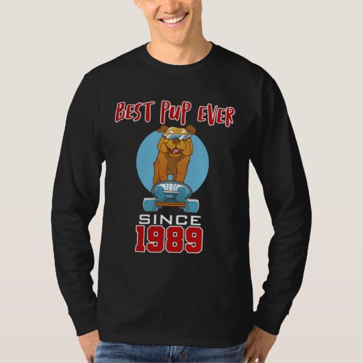Best pup ever since 1989 T-Shirt (Vorderseite)