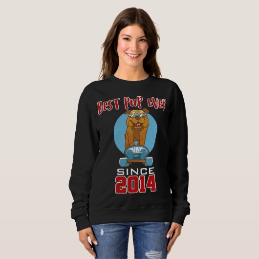 Best pup ever since 2014 sweatshirt (Vorne ganz)