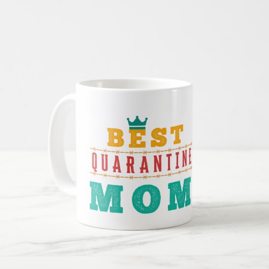 BEST QUARANTINE MAMA - MUTTERTAG KAFFEETASSE (Vorderseite Links)