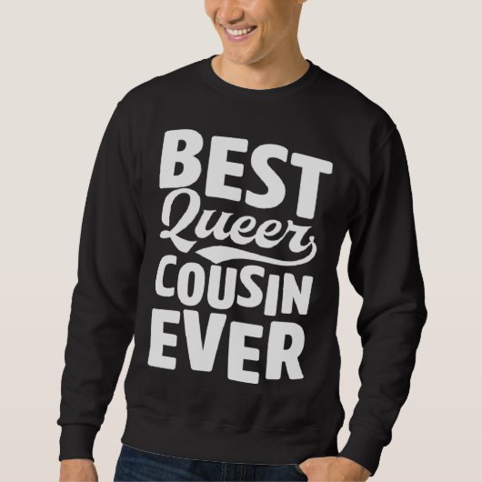 Best Queer Cousin Ever Gay Pride Coming Out Family Sweatshirt (Vorderseite)