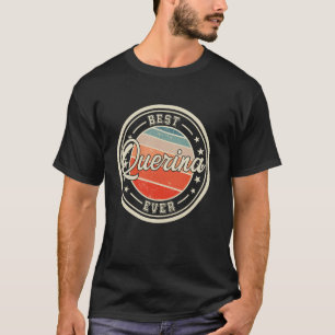 Best Querina Ever lustiges Sprichwort Vorname Quer T-Shirt