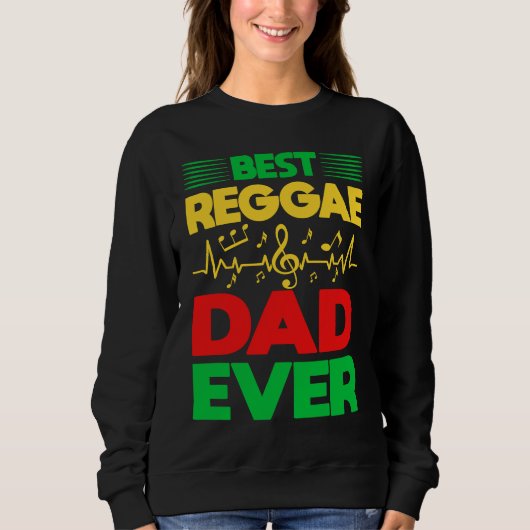 Best Reggae Dad Ever I Rasta I Rastafari I Jamaica Sweatshirt (Vorderseite)