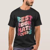 Best Roommate Ever T-Shirt (Vorderseite)