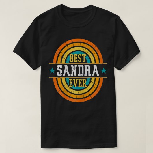 Best Sandra Ever Funny Sandra Name T-Shirt (Design vorne)