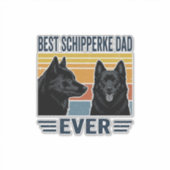 Best Schipperke Dad Ever Retro Dog Vector Design_1 Aufkleber (Vorderseite)