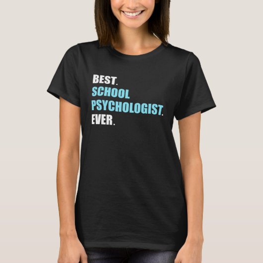 Best School Psychologist Psychology Teacher Studen T-Shirt (Vorderseite)