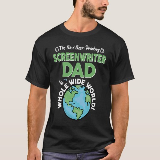Best Screenwriter Dad In The Whole Wide World T-Shirt (Vorderseite)