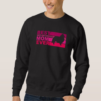 Best Shetland Sheepdog Mom Ever Sweatshirt