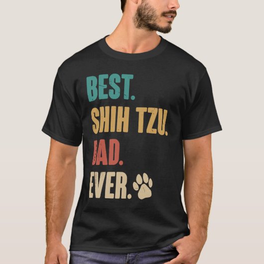 Best Shih Tzu Dad Ever Shih Tzu Dog T-Shirt (Vorderseite)