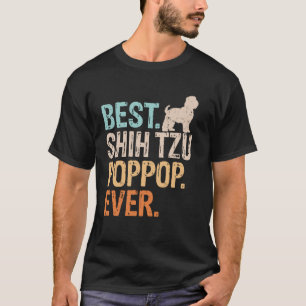 Best Shih Tzu Pop-Pop Ever Dog Lover Großpa Funny T-Shirt