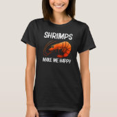 Best Shrimp For Men Women Prawn Animal Seafood T-Shirt (Vorderseite)