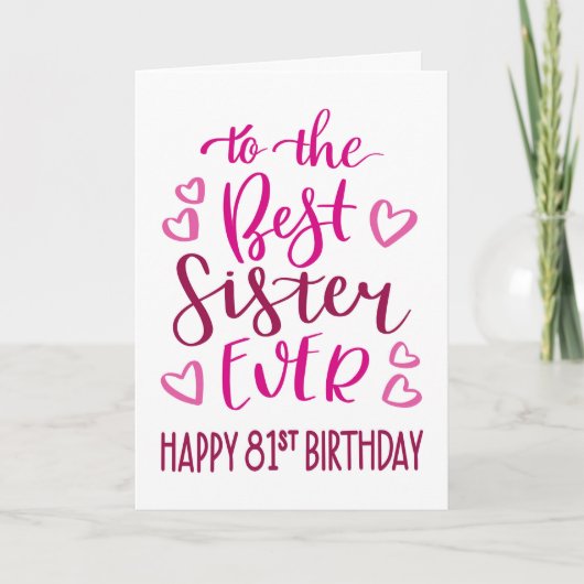 Best Sister Ever 81st Birthday Typography in Pink Karte (Vorderseite)