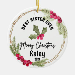 Best Sister Ever Christmas Cranberry Wreath Keramik Ornament