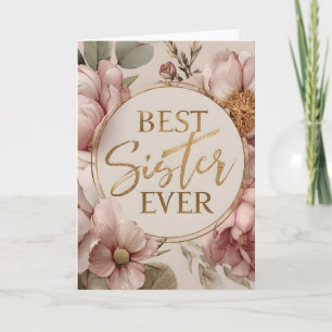 BEST Sister EVER" Elegantes Blumendesign Karte