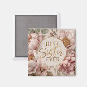 BEST Sister EVER" Elegantes Blumendesign Magnet (Vorderseite/Rückseite)