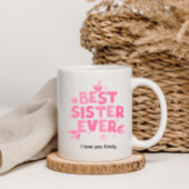 Best Sister Ever Funny Sister Kaffeetasse