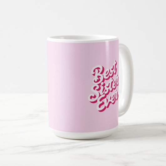 Best Sister Ever Kaffeetasse (VorderseiteRechts)