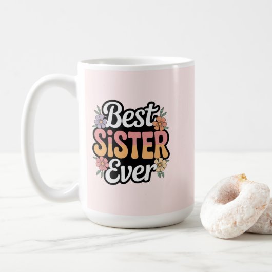 Best Sister Ever Kaffeetasse (Mit Donut)