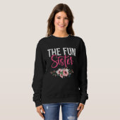 Best Sister Ever Sissy Sisterhood Greatest Sister Sweatshirt (Vorne ganz)