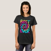 Best Sister Ever Tie Dye Mother's Day Mom Women Gi T-Shirt (Vorne ganz)