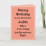 Best Sister Funny Birthday Card Karte<br><div class="desc">Eine lustige humorvolle Karte für eine Schwester oder einen Freund. Entfernen oder Behalten oder ändern Sie die Nachricht in Ihre eigenen Wörter.</div>