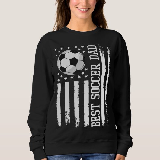 Best Soccer Dad Soccer Daddy US Flag Sweatshirt (Vorderseite)