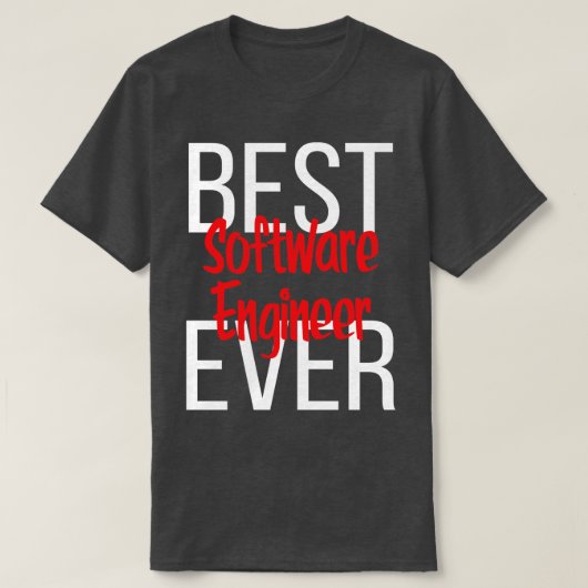 Best Software Engineer Ever 2 T-Shirt (Design vorne)