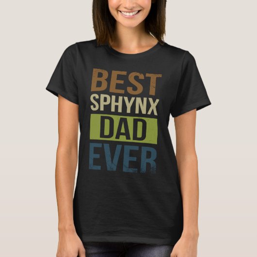 Best Sphynx Dad Ever For Sphynx Cat T-Shirt (Vorderseite)