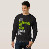 Best Staffordshire Bull Terrier Grandma Ever Dog Sweatshirt (Vorne ganz)