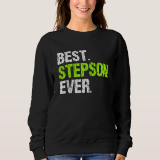 Best Step Son Ever Cool StepSon Sweatshirt