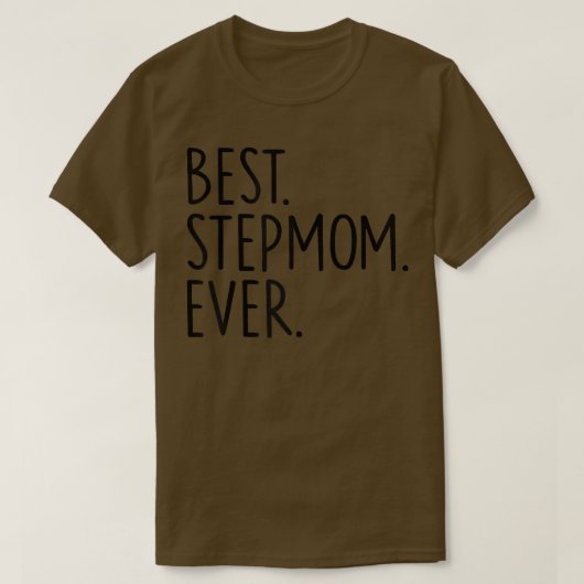 Best Stepmom Ever  T-Shirt (Design vorne)