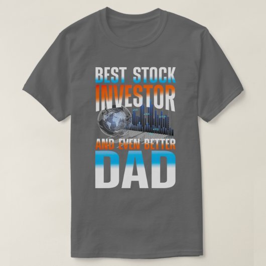 Best Stock Investor And Even Better Dad 2 T-Shirt (Design vorne)