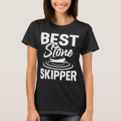 Best Stone Skipper Flat Stone Skipping Technique T-Shirt (Vorderseite)
