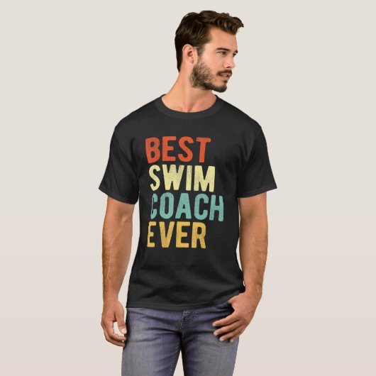 Best Swim Coach Ever Swimming Coach Swim Teacher R T-Shirt (Vorne ganz)