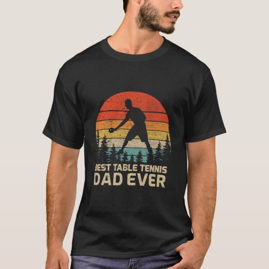Best Table Tennis Dad Ever Father'S Day T-Shirt (Vorderseite)