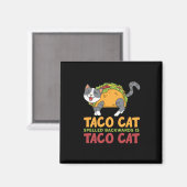 Best Taco Cat Spelled Backwards is Taco Cat Magnet (Vorderseite/Rückseite)