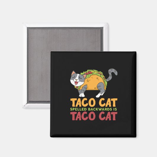 Best Taco Cat Spelled Backwards is Taco Cat Magnet (Vorderseite/Rückseite)